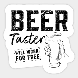 Beer taster works for free Sticker